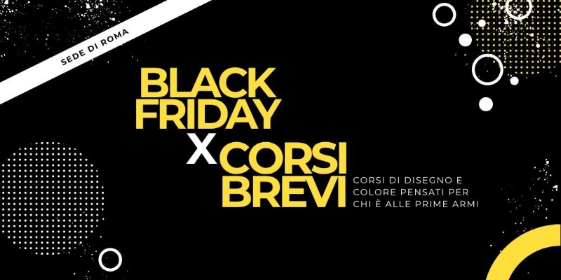 Immagine news Black Friday – Offerta Speciale sui Corsi Brevi di Disegno!